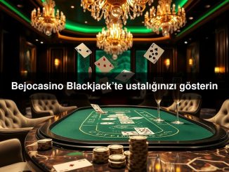 Bejocasino Blackjack’te